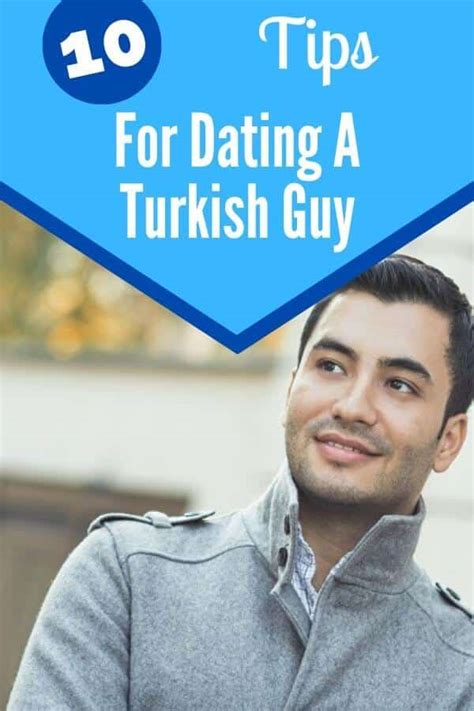 Tips for dating a turkish man